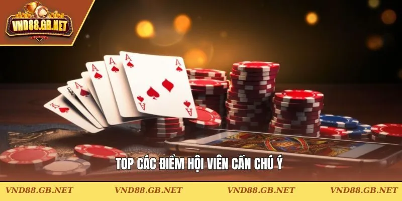 Top các điểm hội viên cần chú ý 