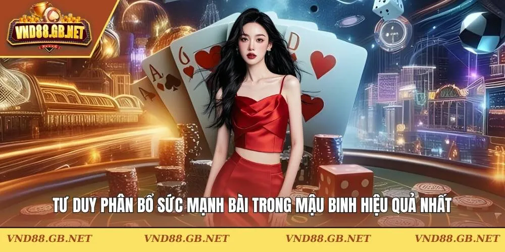 Phân bổ sức mạnh bài trong mậu binh