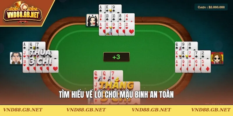 Tìm hiểu về lối chơi mậu binh an toàn